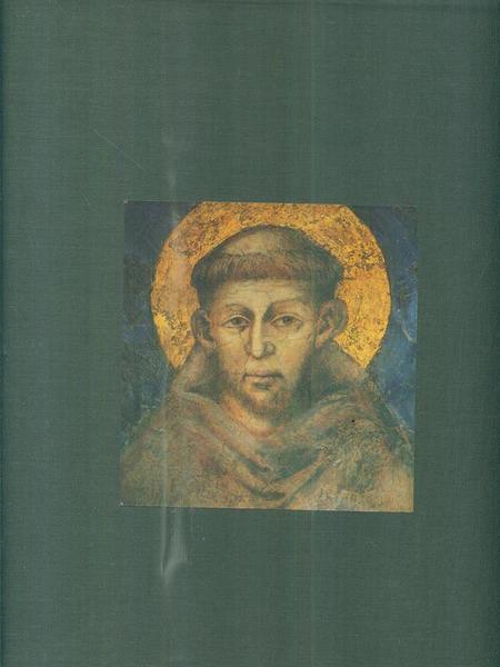 San Francesco. Testimonianza artistica, messaggio Evangelico