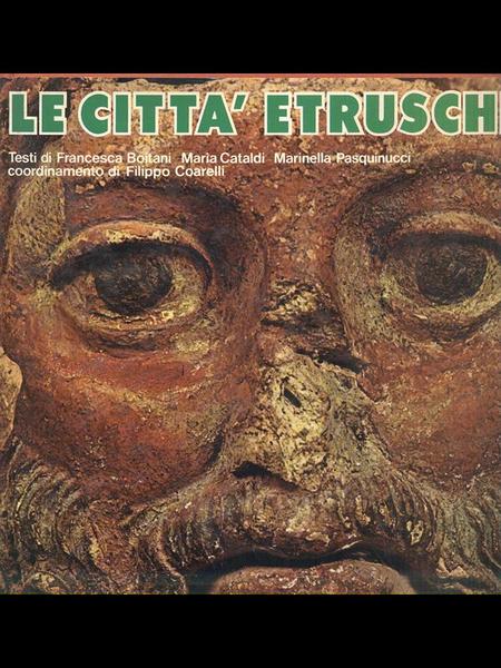 Le citta' etrusche.