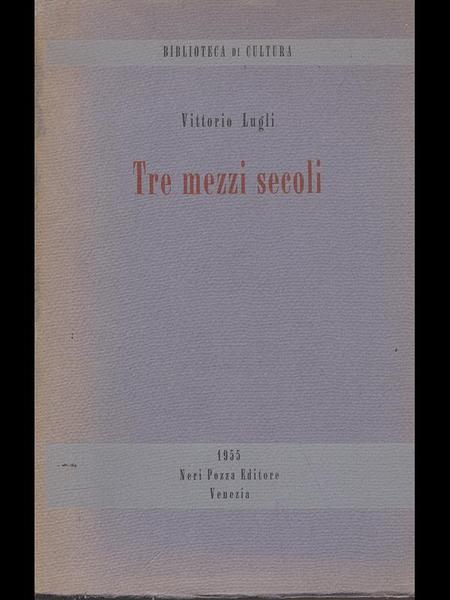 Tre mezzi secoli