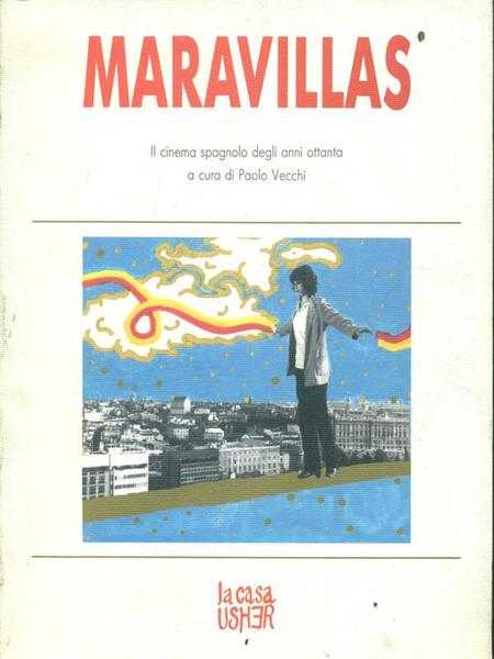 Maravillas. Il cinema spagnolo degli anni ottanta