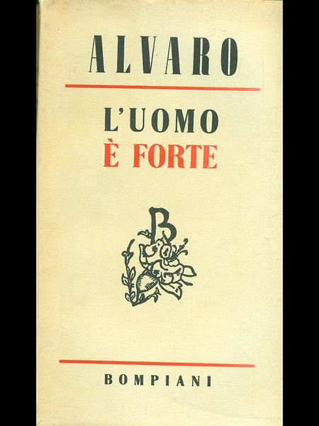 L'uomo e' forte