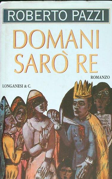 Domani saro' re