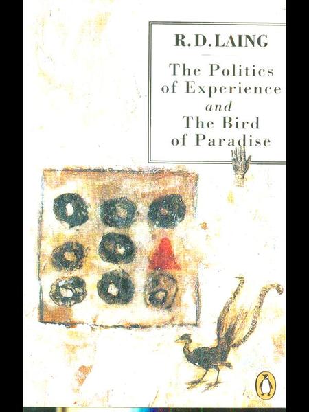 The Politics of Experience and the Bird of Paradise