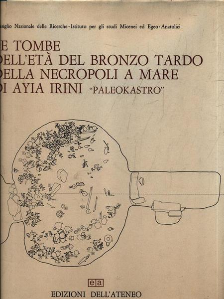 Le tombe dell'eta' del bronzo tardo della necropoli a mare …