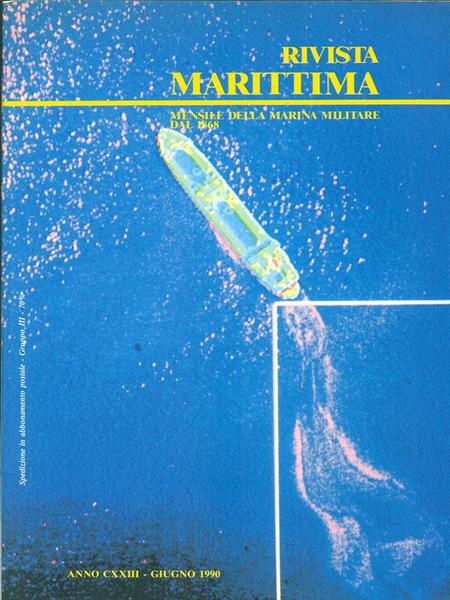 Rivista marittima Anno CXXIII - Giugno 1990