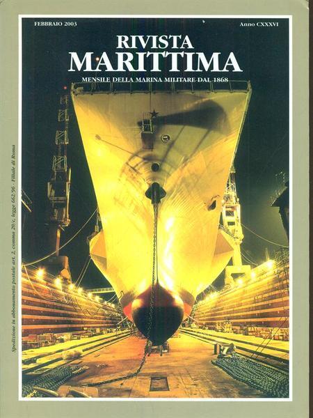 Rivista marittima Anno CXXXVI - Febbraio 2003