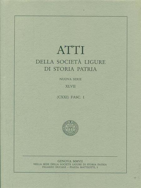 Atti della societa ligure di storia patria. Vol XLVII Fasc …