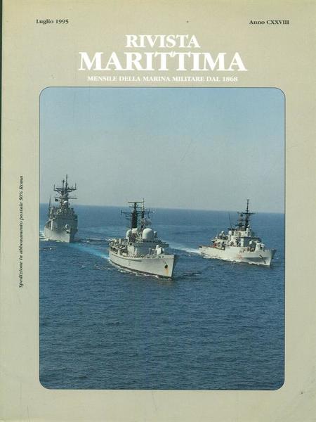 Rivista marittima anno CXXVIII - Luglio 1995