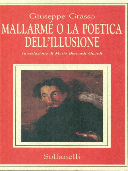 Mallarme' o la poetica dell'illusione