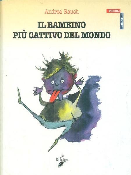 Il bambino piu' cattivo del mondo