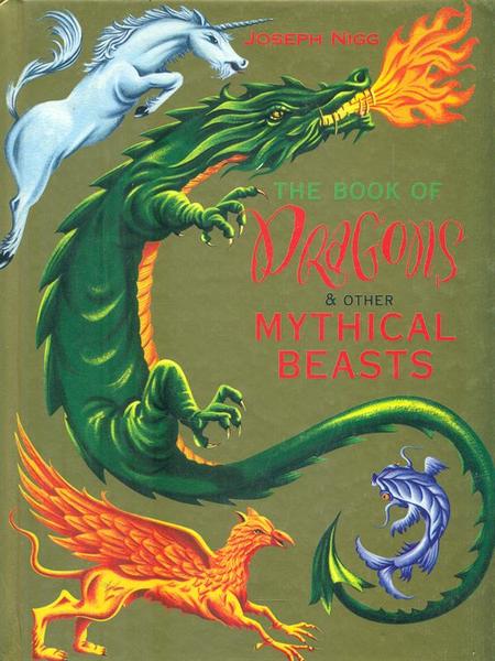 The book of dragons & other mythical beasts
