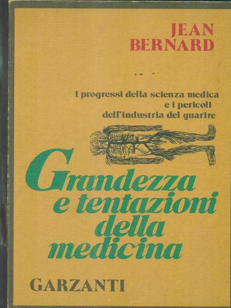 Grandezza e tentazioni della medicina