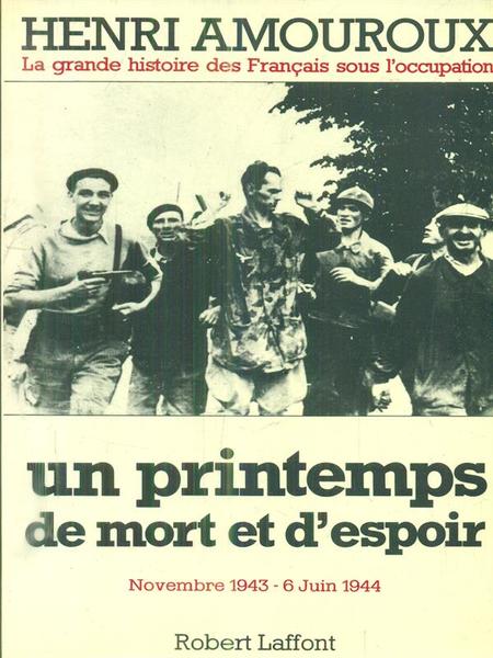 Un printemps de mort et d'espoir novembre 1943-6 juin 1944