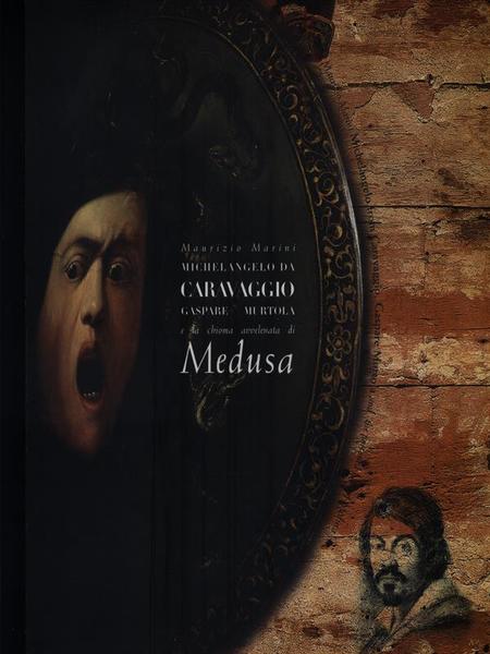 Caravaggio Gaspare Murtola la chioma avvelenata di Medusa