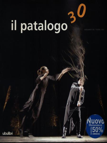 Il patalogo. Annuario del teatro 2007 vol.30