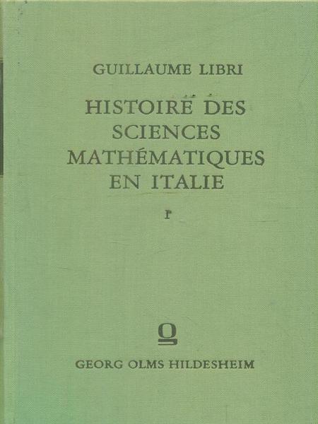 Histoire des sciences mathematiques en Italie. 4 volumi