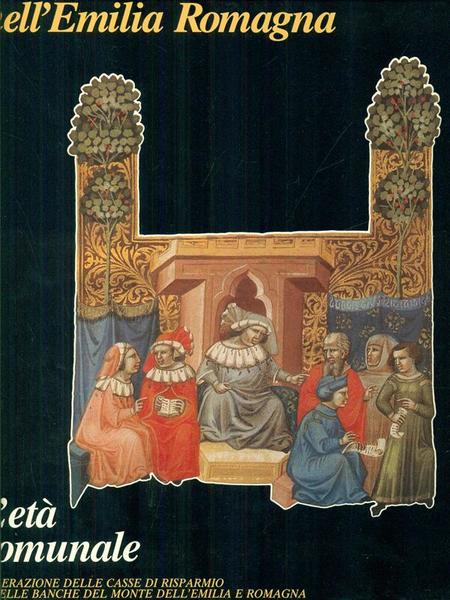 Le sedi della cultura nell'Emilia Romagna - L'eta comunale