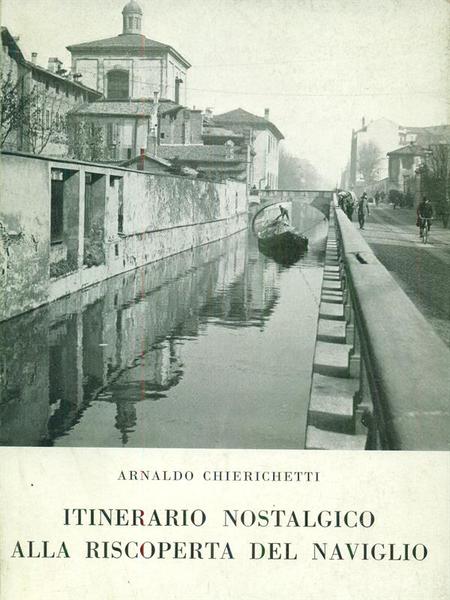 Itinerario nostalgico alla riscoperta del naviglio