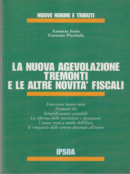 La nuova agevolazione Tremonti e le altre novita' fiscali