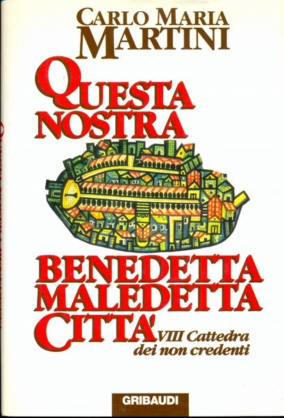 Questa nostra benedetta maledetta citta'. 8a Cattedra dei non credenti