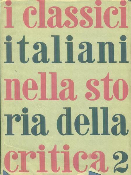 I classici italiani nella storia della critica Volume 2