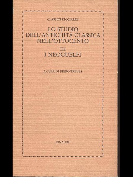 Lo studio dell'Antichita' Classica nell'Ottocento III I Neoguelfi