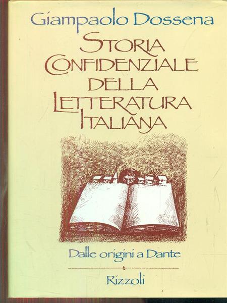 Storia confidenziale della letteratura. Dalle origini a Dante