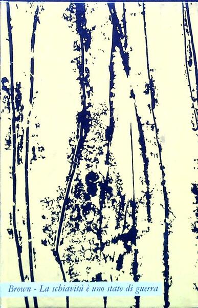 La schiavitu' e' uno stato di guerra