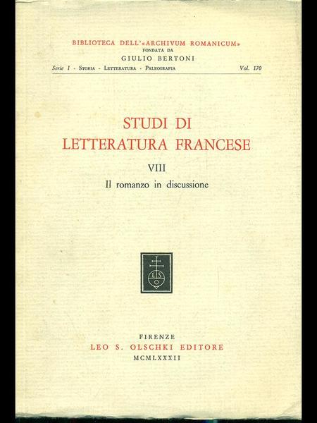 Studi di letteratura francese vol. VIII. Il romanzo in discussione