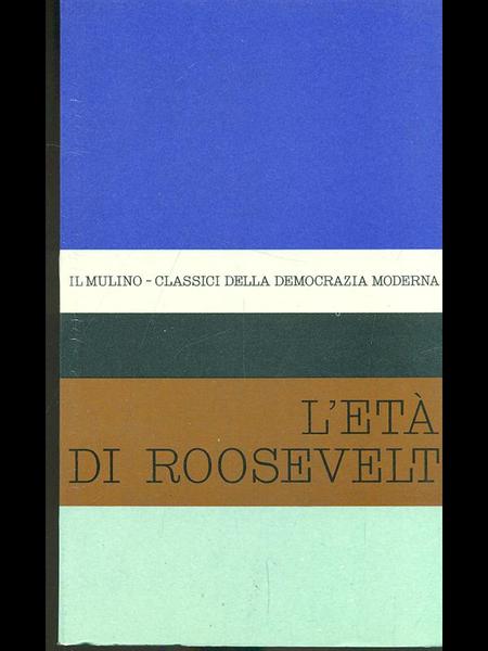 L'eta' di Roosevelt
