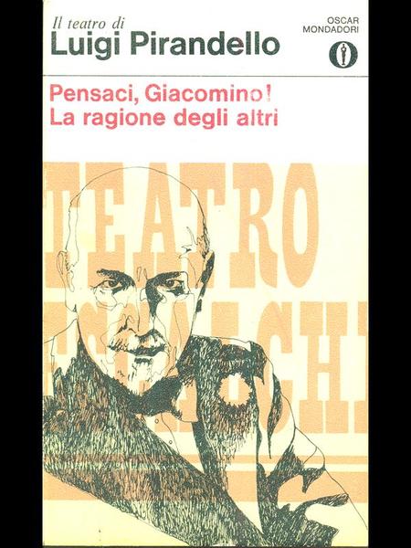 Pensaci, Giacomino! - La ragione degli altri