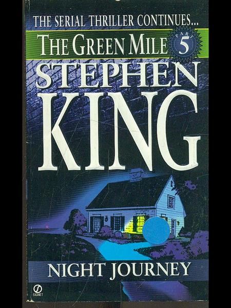 The green mile 5: Night Journey