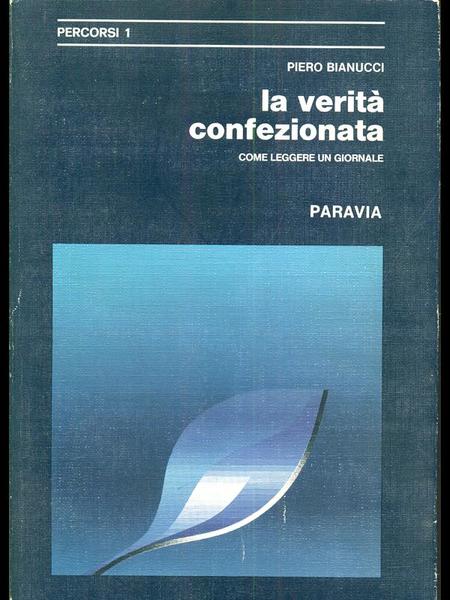 La verita' confezionata. Come leggere il giornale