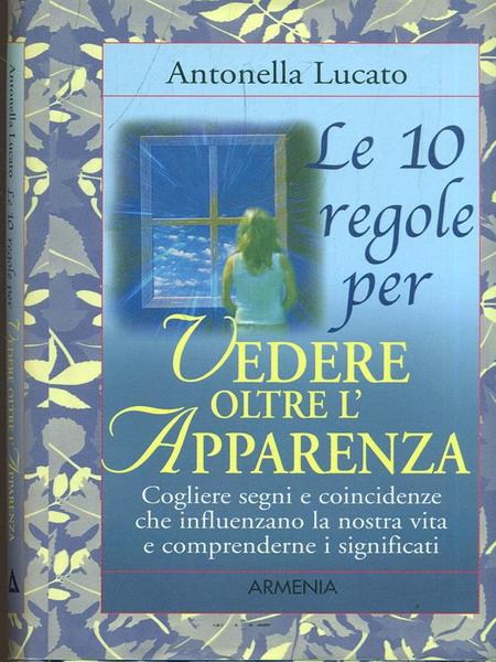 Le 10 regole per vedere oltre l'apparenza