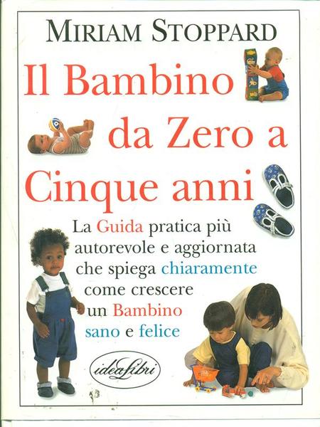 Il Bambino da Zero a Cinque anni