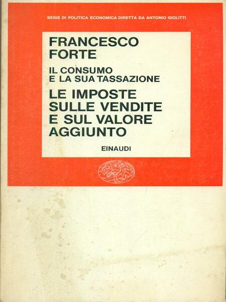 Il consumo e la sua tassazione - Le imposte sulle …