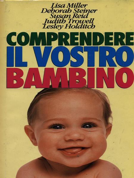 Comprendere il vostro bambino