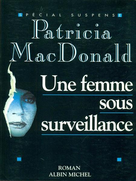 Une femme sous surveillance