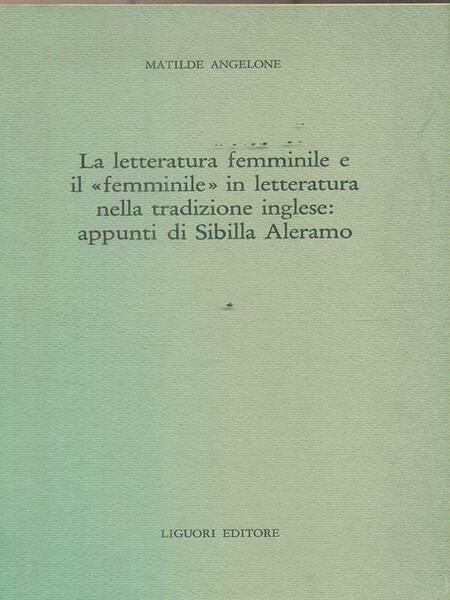 La letteratura femminile e il femminile in letteratura nella tradizione …