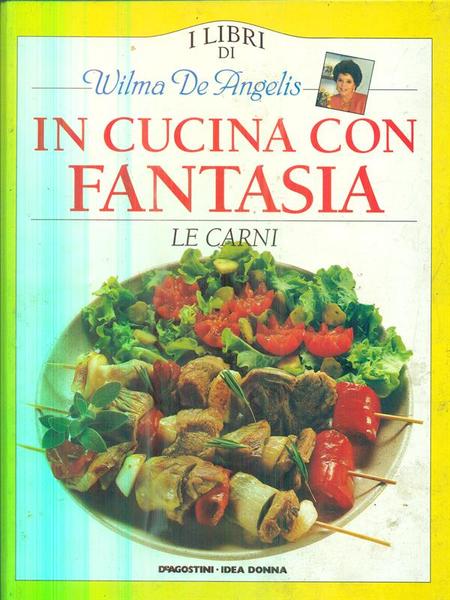 In cucina con fantasia. Le carni