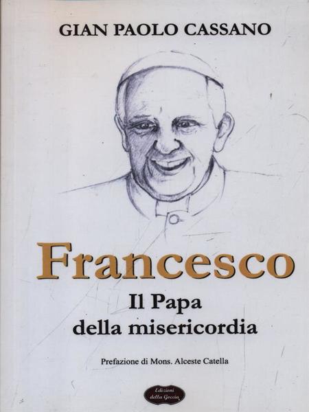 Francesco il Papa della misericordia