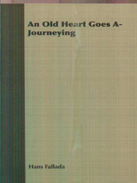 An Old Heart Goes A-Journeying