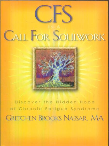 Cfs Is a Call for Soulwork