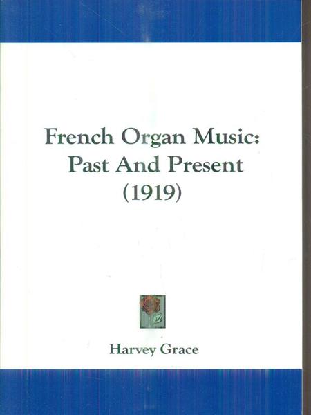 French Organ Music. Past and Present 1919