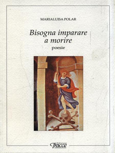 Bisogna imparare a morire