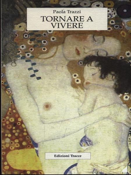 Tornare a vivere