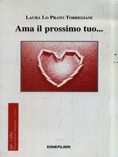 Ama il prossimo tuo...