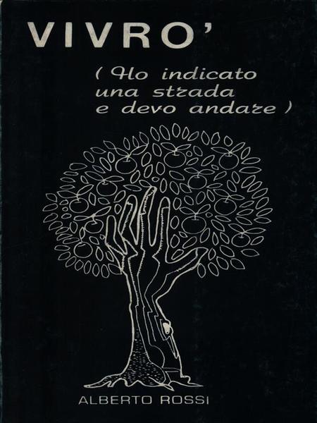 Vivro' (Ho indicato una strada e devo andare)