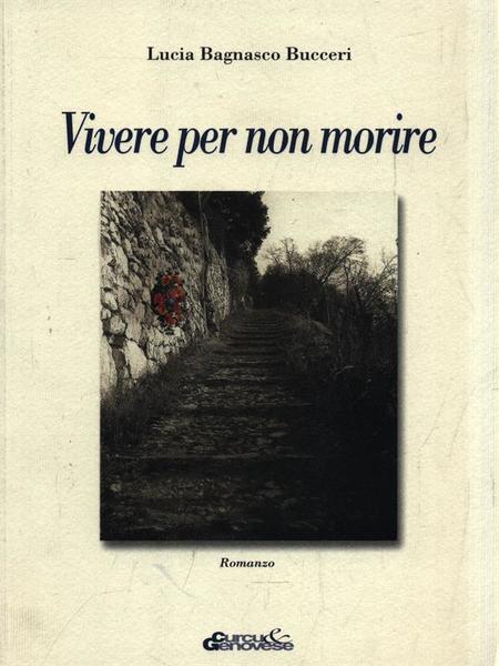 Vivere per non morire