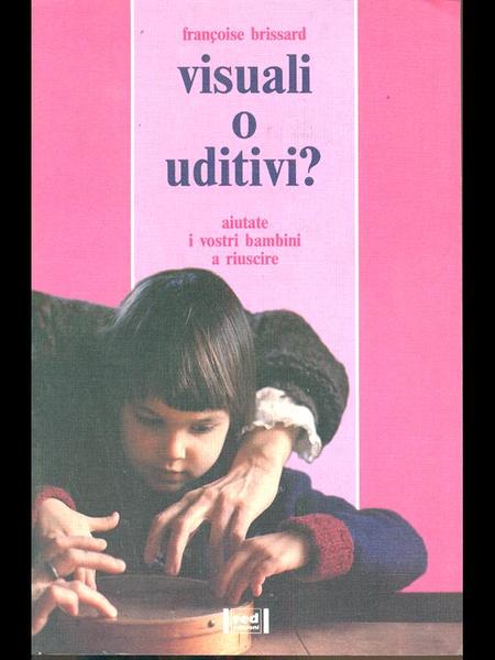 Visuali o uditivi?